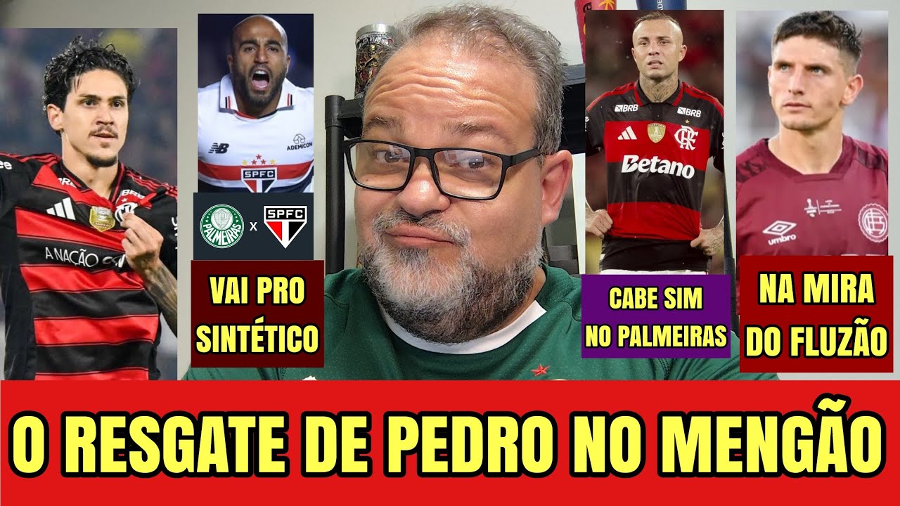 FLAMENGO VALORIZA PEDRO! CEBOLINHA CABE NO PALMEIRAS. FLUMINENSE QUER CASTILLO. LUCAS MOURA JOGA.