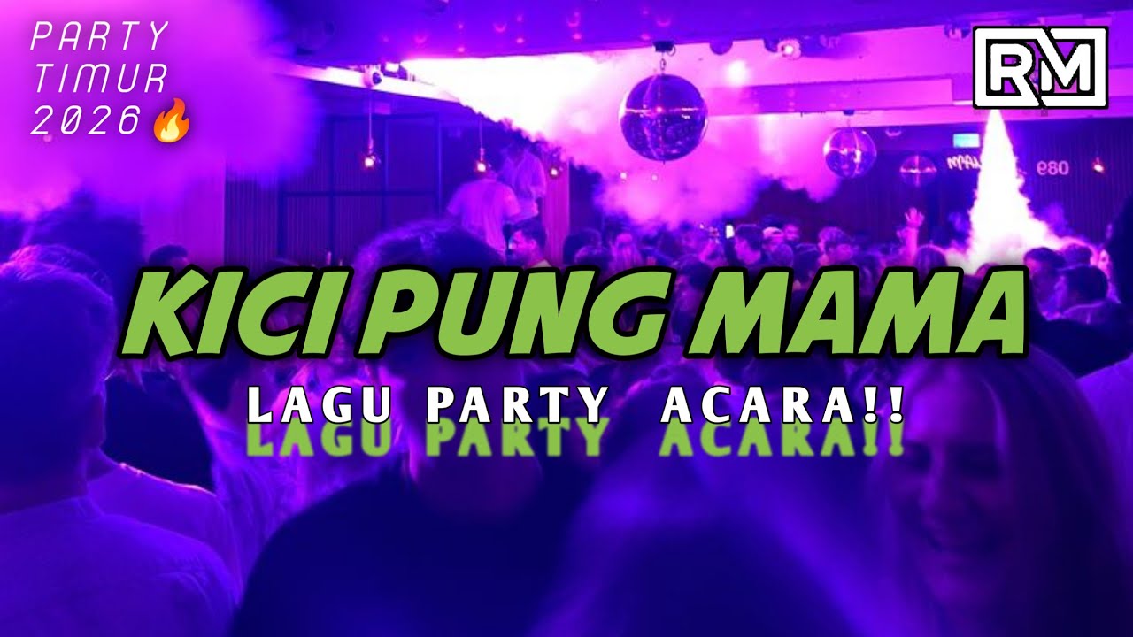 LAGU PARTY ACARA🌴 KICI PUNG MAMA 🌴  RADIT MIX_ TERBARU 2026