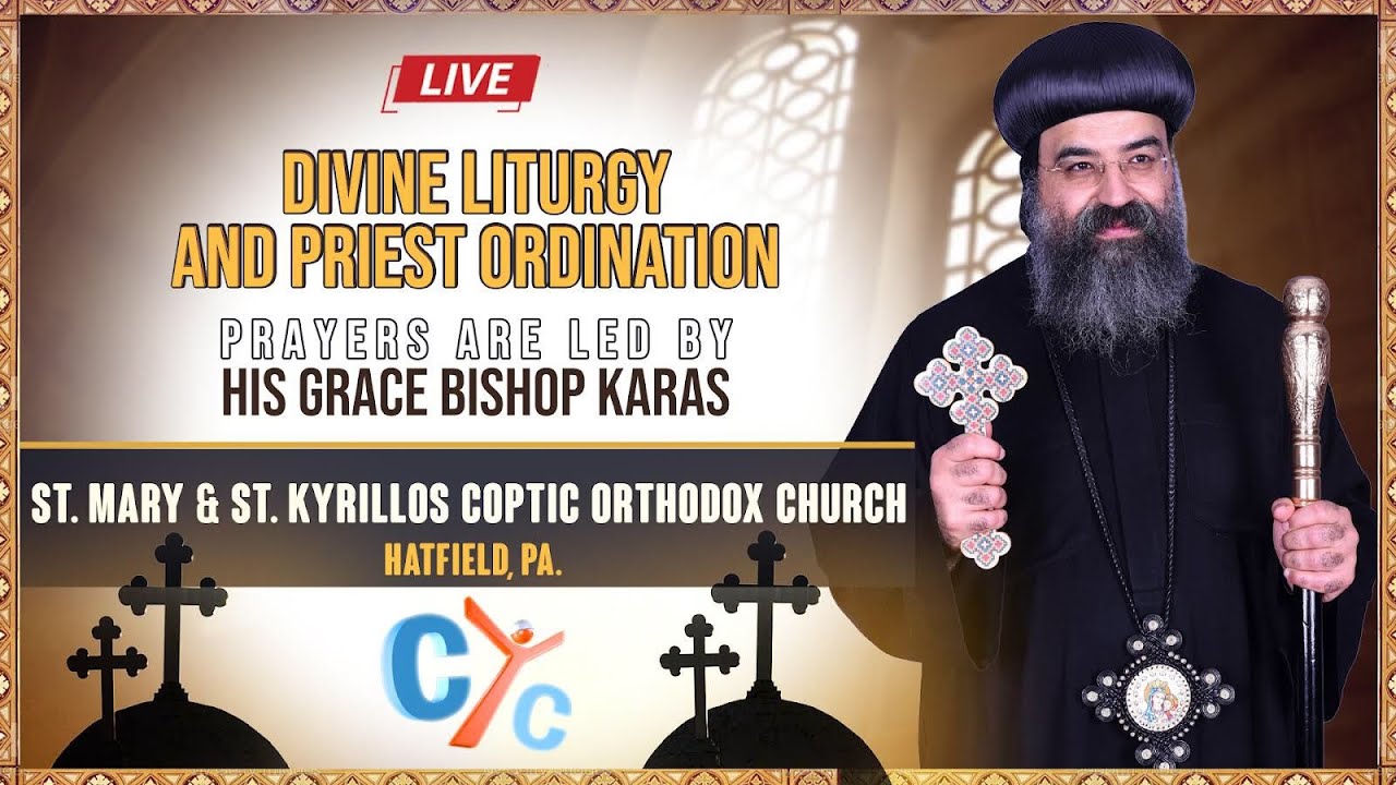 The Divine Liturgy prayers Led By H.G Bishop Karas From St.Mary & St. Kyrillos church Hatfield, PA