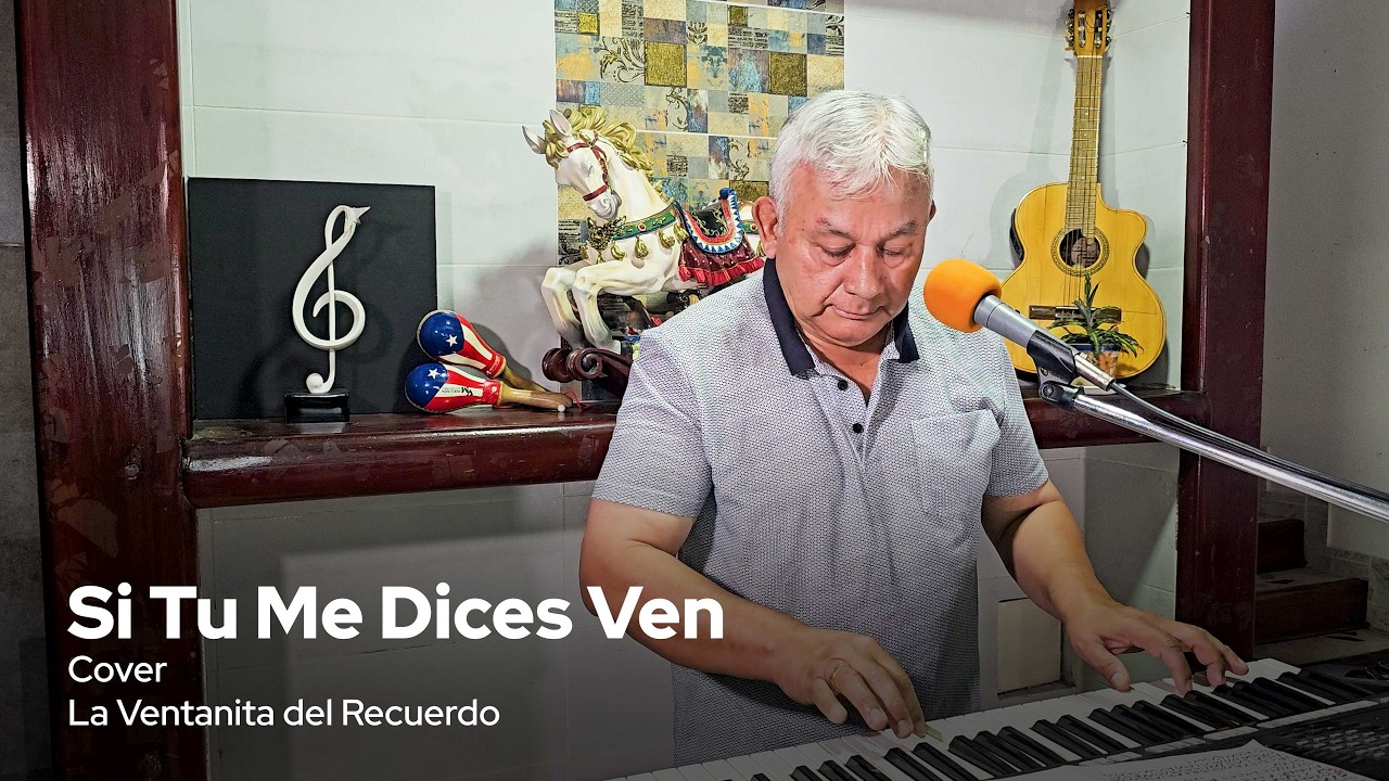 Si Tu Me Dices Ven | La Ventanita del Recuerdo | Cover - Gustavo Lizcano