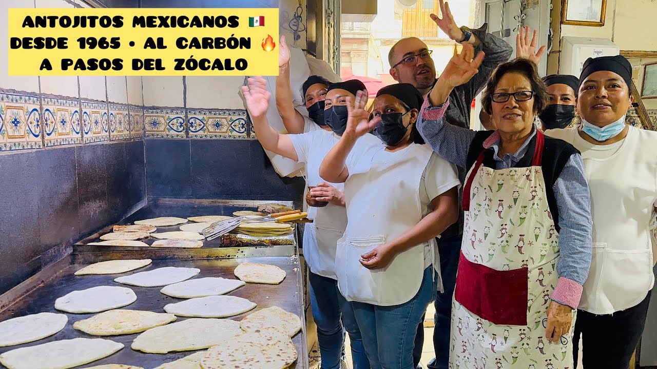 ANTOJITOS MEXICANOS &ldquo;ESTHER&rdquo; 🇲🇽DESDE 1965 &bull; AL CARB&Oacute;N 🔥A PASOS DEL Z&Oacute;CALO #mexico#food#travel