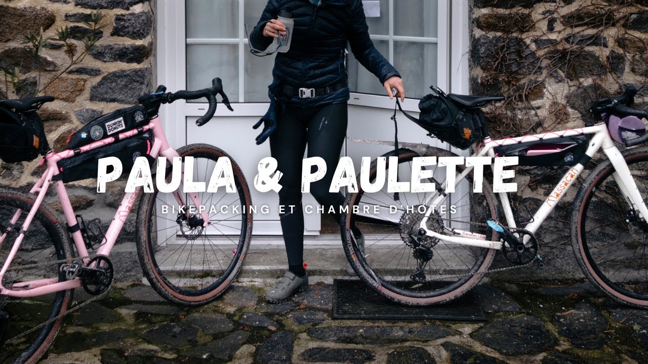 Paula & Paulette en week-end (Bikepacking et chambre d'hotes) ✌️