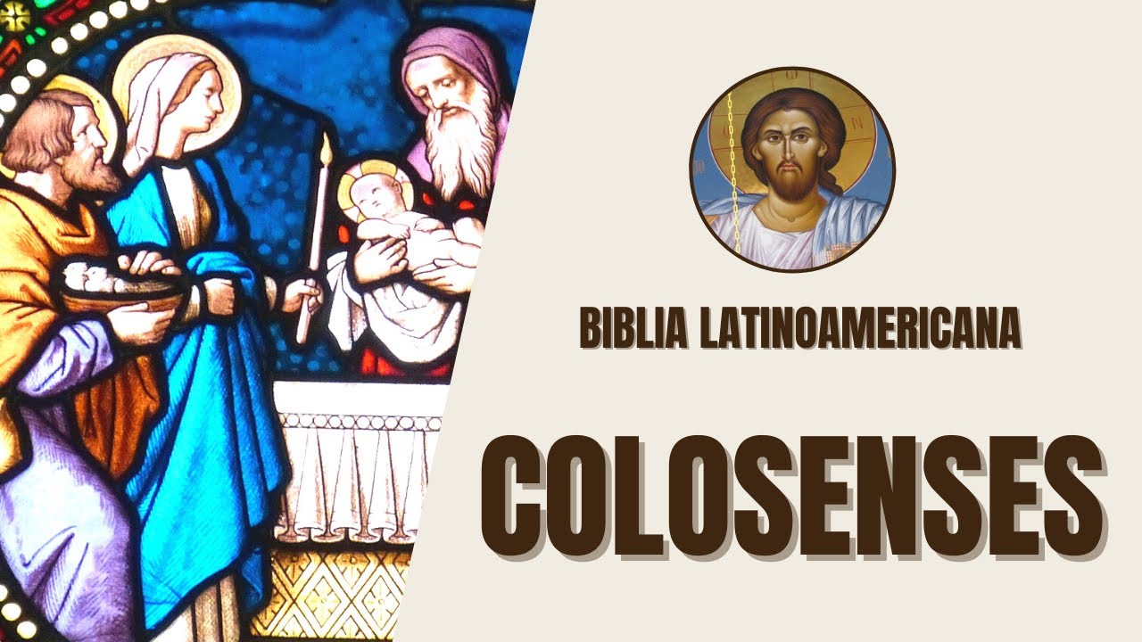 Colosenses - Supremacía de Cristo y su Iglesia - Biblia Latinoamericana