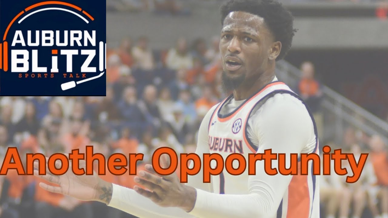 Another Opportunity- Auburn needs to win against Vandy or things become very difficult