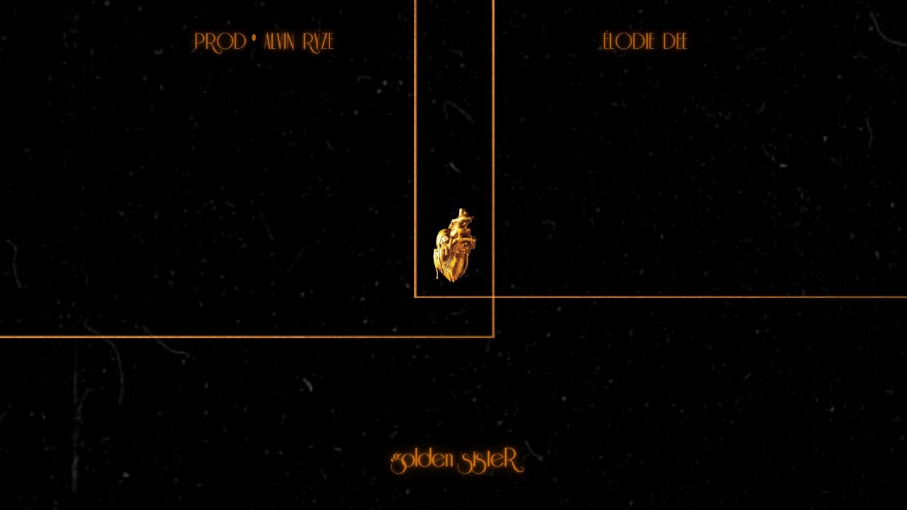 &Eacute;LODIE DEE - Golden Sister (Cyster) | (Official Lyric Video)