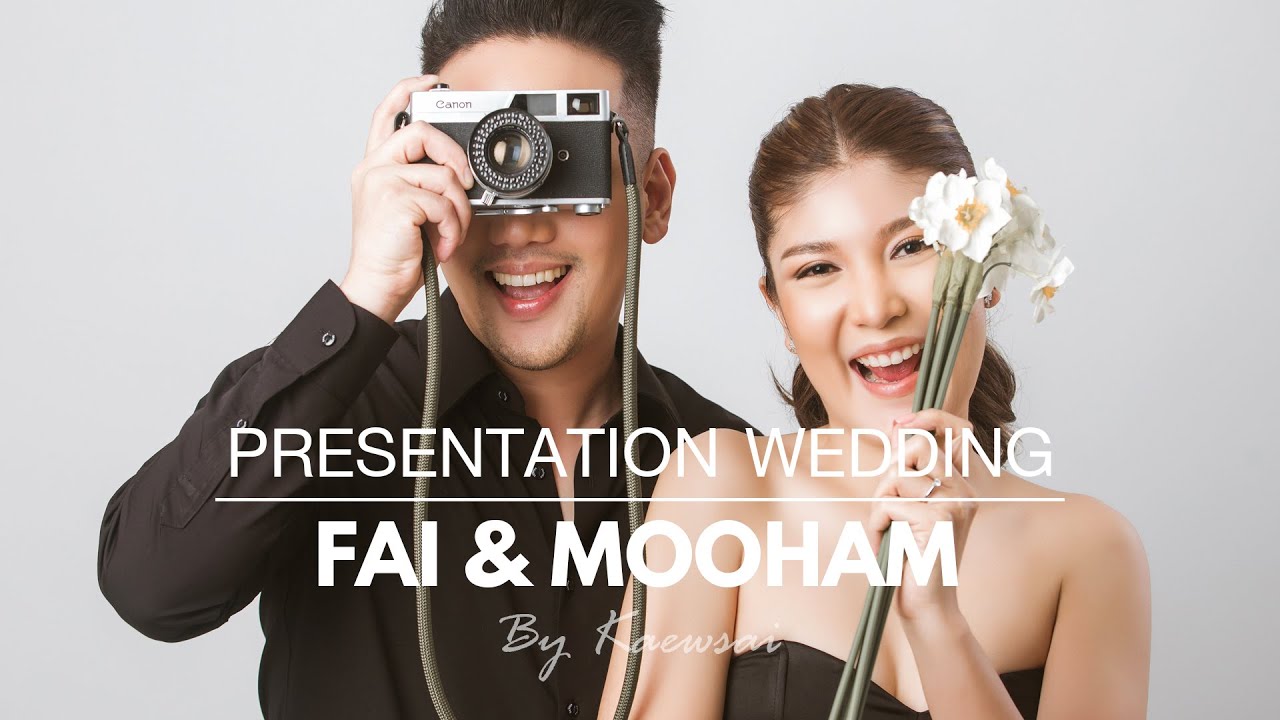 Fai & Mooham | Wedding Presentation