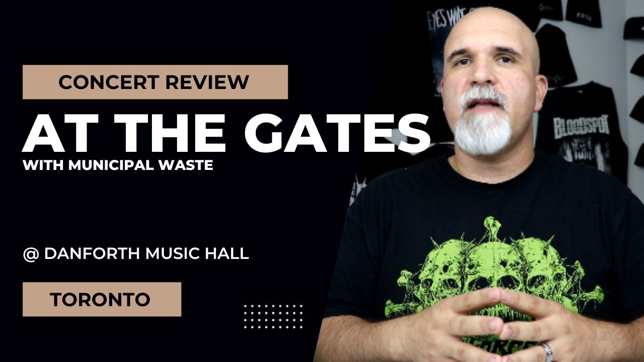At The Gates & Municipal Waste - Toronto Concert Review (August 25th, 2022)