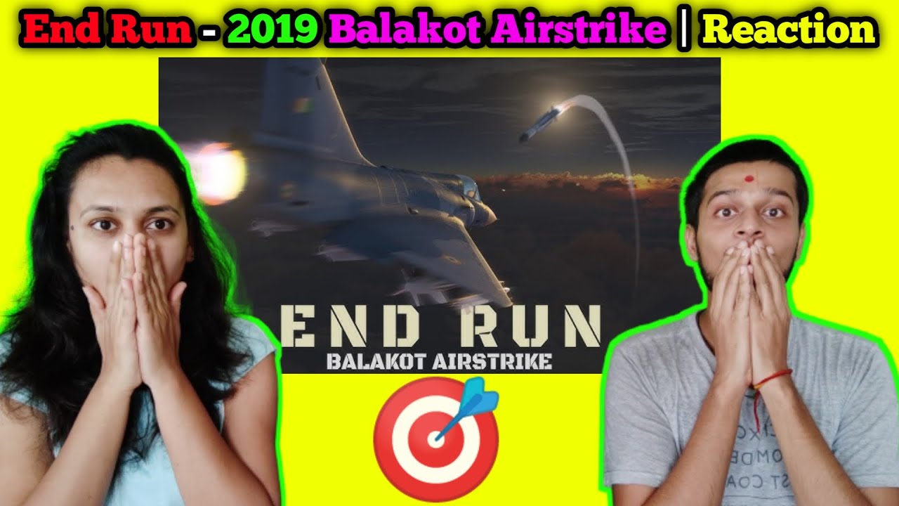 Reaction Makers | End Run - 2019 Balakot Airstrike | Reaction Video