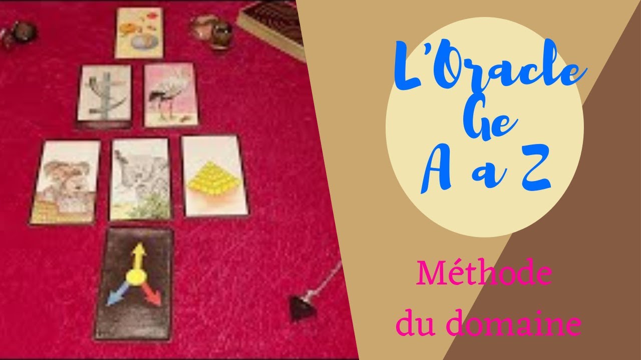 Tirage avec l'oracle Gé : La méthode du domaine concerné !