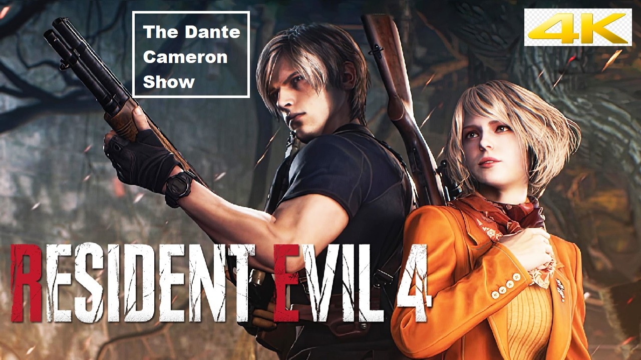 Resident Evil 4 Pt 1 in 4k - The Dante Cameron Show