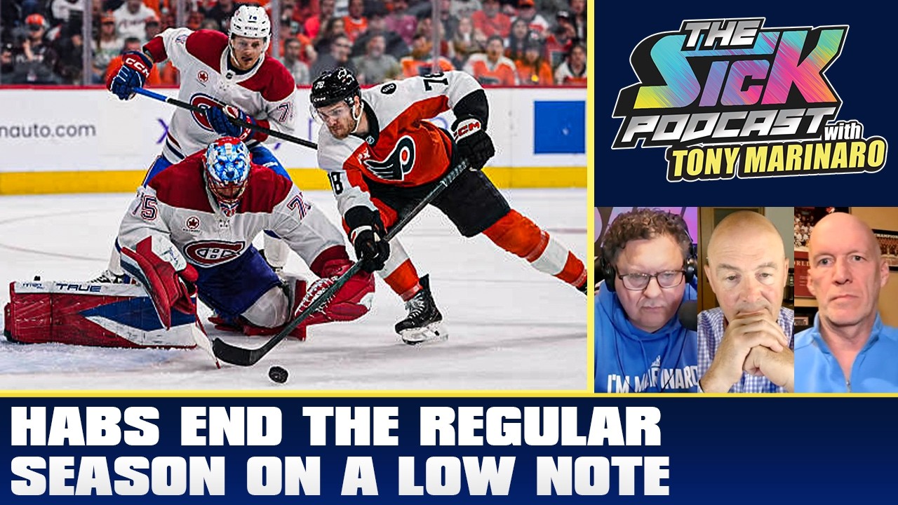 Habs End The Regular Season On A Low Note | The Sick Podcast with Tony Marinaro April 14 2026
