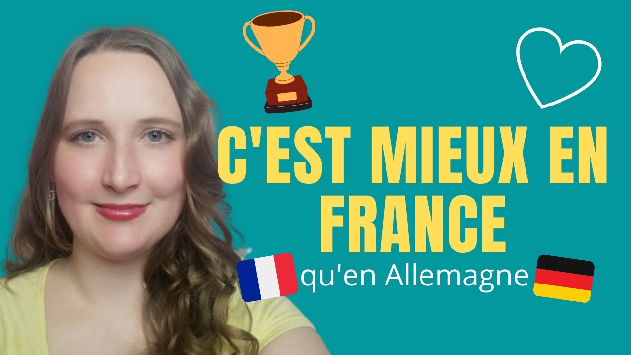 Ce que je trouve mieux en France qu'en Allemagne (en tant qu'allemande en France) | Partie #1