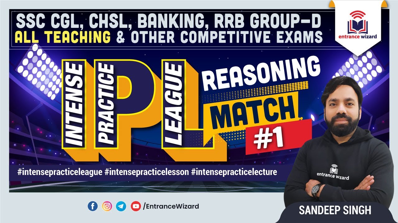 Intense Practice League || Match #1 || Reasoning ||  Entrance Wizard by Sandeep Singh