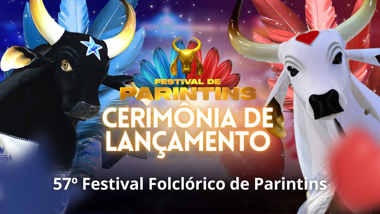 CERIMÔNIA DE LANÇAMENTO DO FESTIVAL DE PARINTINS 2024 | 22/03/2024
