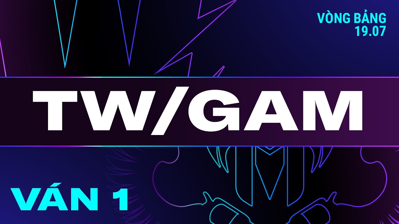 TW vs GAM | Ván 1 | VCS 2024 MÙA HÈ - Tuần 4 | 19.07.2024