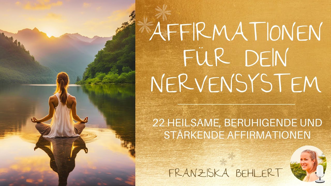 22 beruhigende und stärkende Affirmationen für dein Nervensystem | Erlebe Innere Ruhe