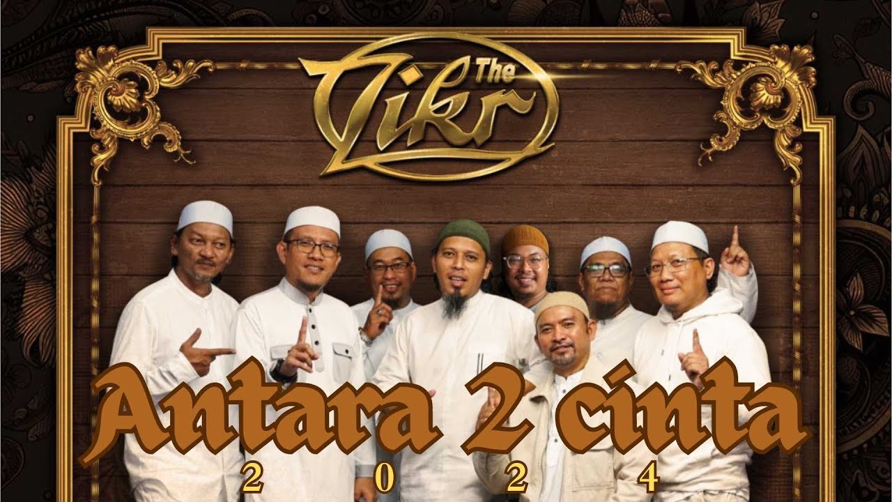 The Zikr - Antara 2 Cinta (Official Music Video)