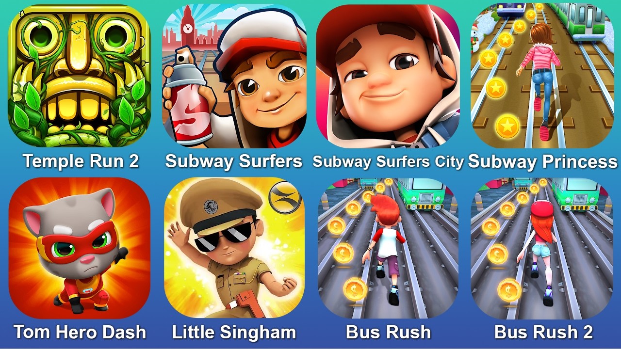 Temple Run 2,Subway Surfers,Subway Surfers City,Subway Princes,Tom Hero Dash,Little Singham,Bus Rush