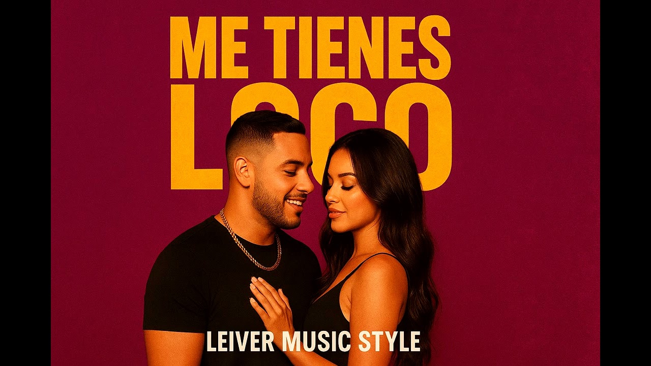 Me Tienes Loco 