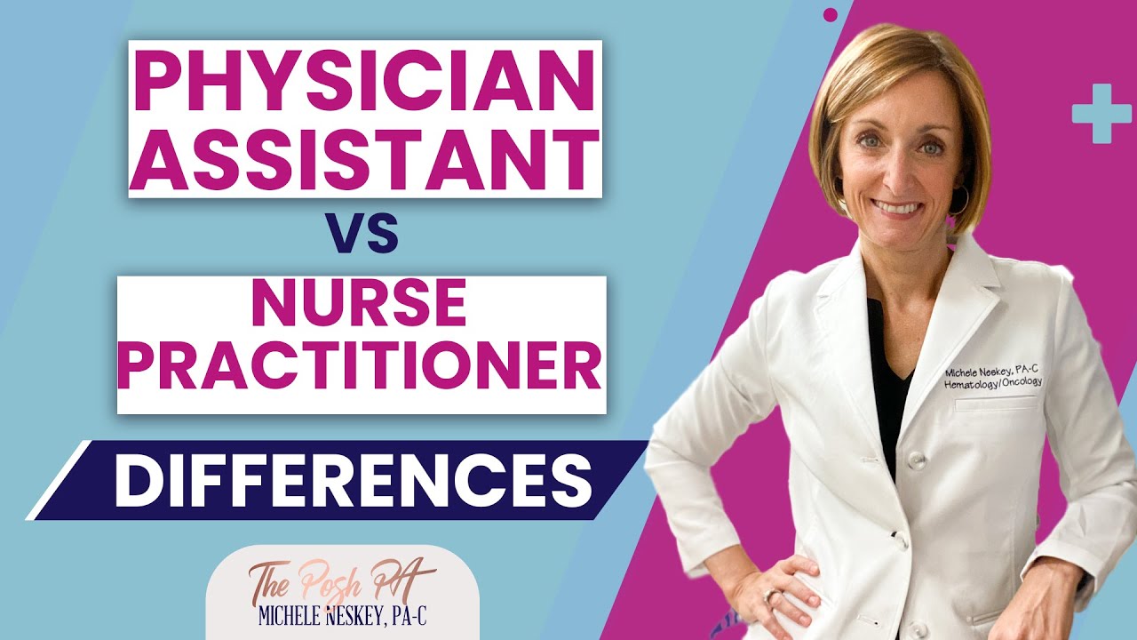 Physician Assistant vs Nurse Practitioner: What's the Difference?