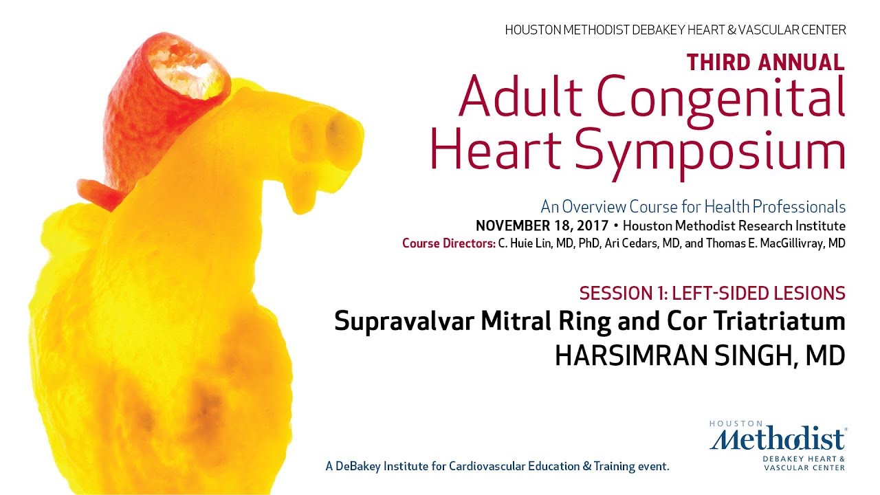 Supravalvar Mitral Ring and Cor Triatriatum (HARSIMRAN SINGH, MD)
