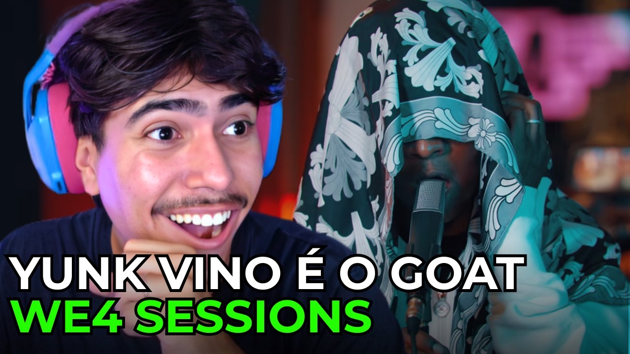 ELE TEM A MELHOR VIBE DO BRASIL? REACT Yunk Vino: WE4Sessions