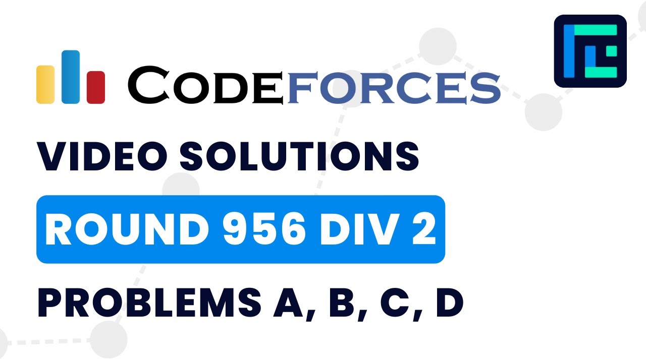 Codeforces Round 956 | Video Solutions - A to D | by Gaurish Baliga | TLE Eliminators