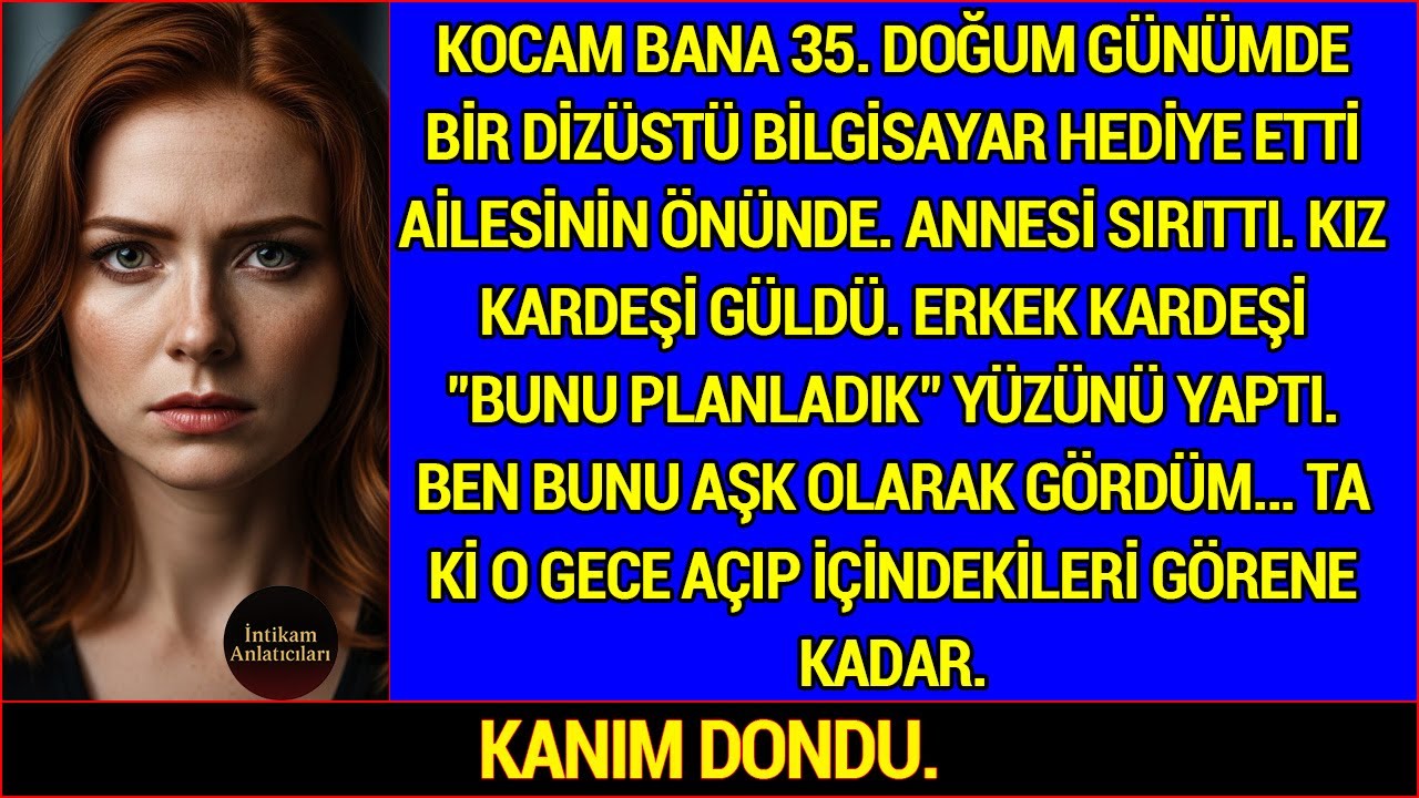 Kocam bana yeni bir dizüstü bilgisayar aldı, kutusunu açtım ve gördüklerim kanımı dondurdu.