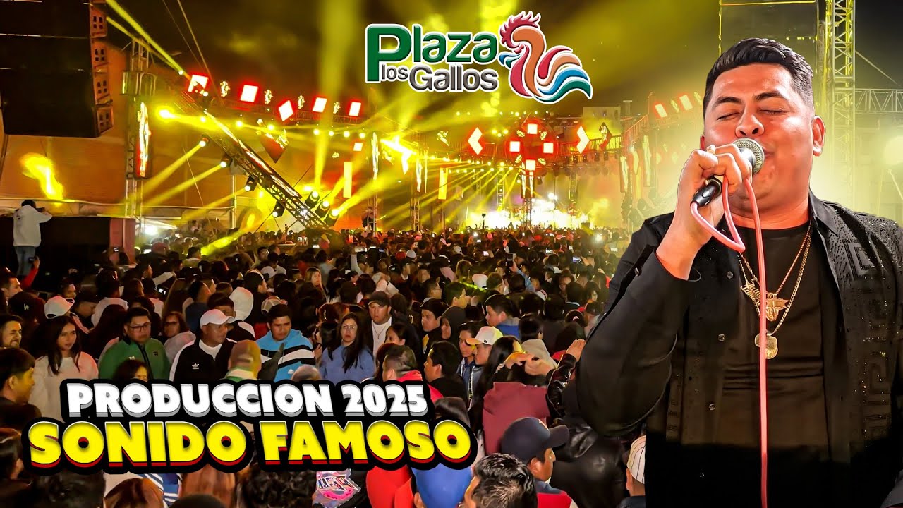 ASI PRESENTO SONIDO FAMOSO SU NUEVA PRODUCCION 2025 EN PLAZA LOS GALLOS ((SIN RENTAS)) FEBRERO 2025