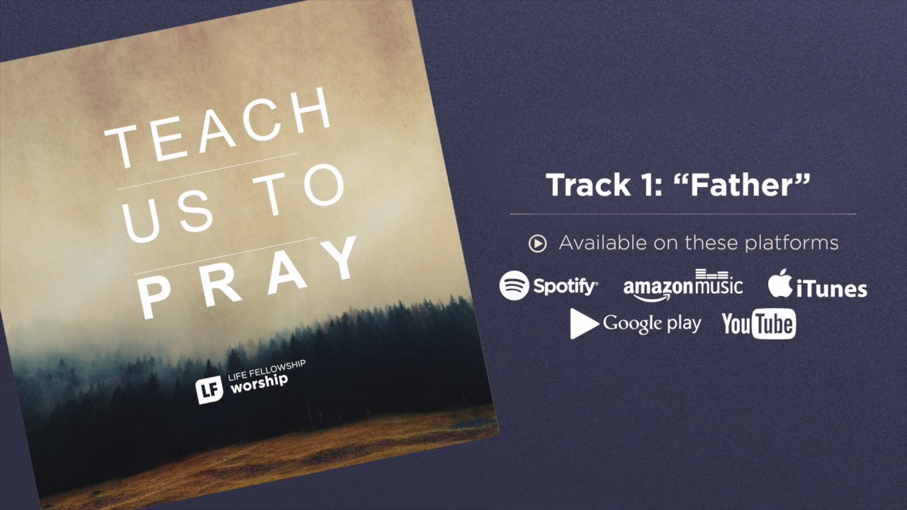 Life Fellowship Church Prayer Album Track 1: 