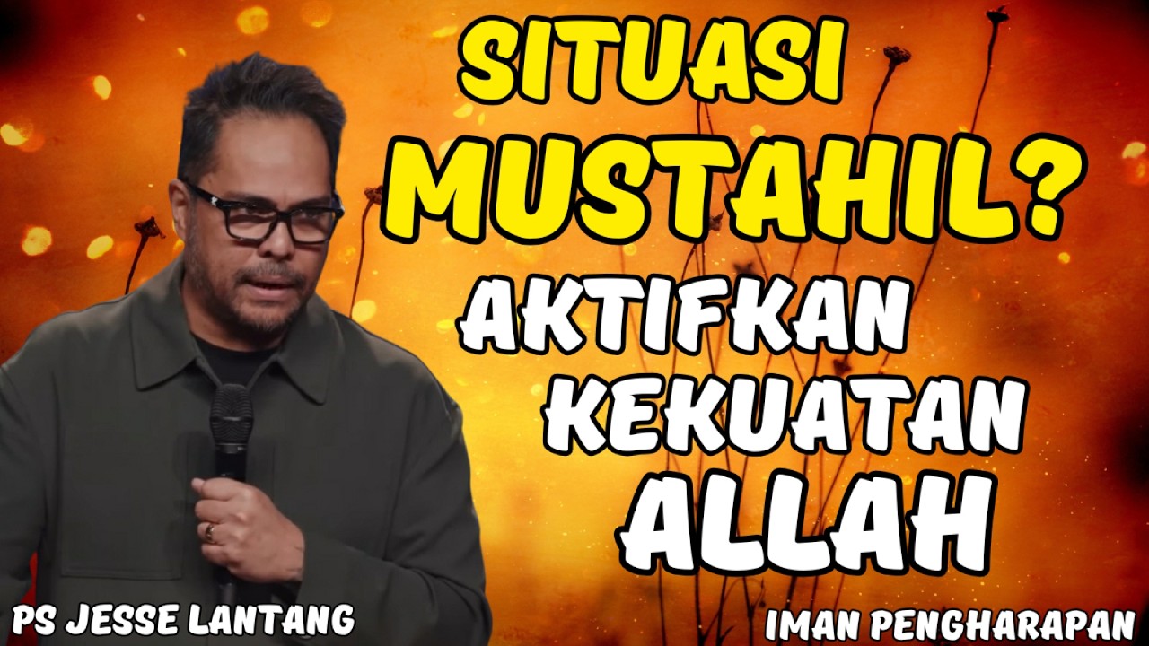 Jangan Menyerah! Ini Cara Mengaktifkan Hikmat & Kekuatan Allah di Tengah Situasi Mustahil | #khotbah