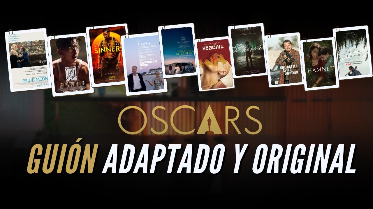 Guión Original y Adaptado en los Oscars 2026: Nominados y Predicciones | Especial CINEmbargo