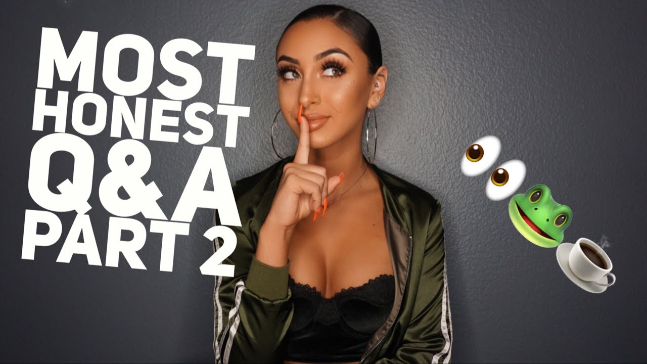 MOST HONEST Q&A | PART 2