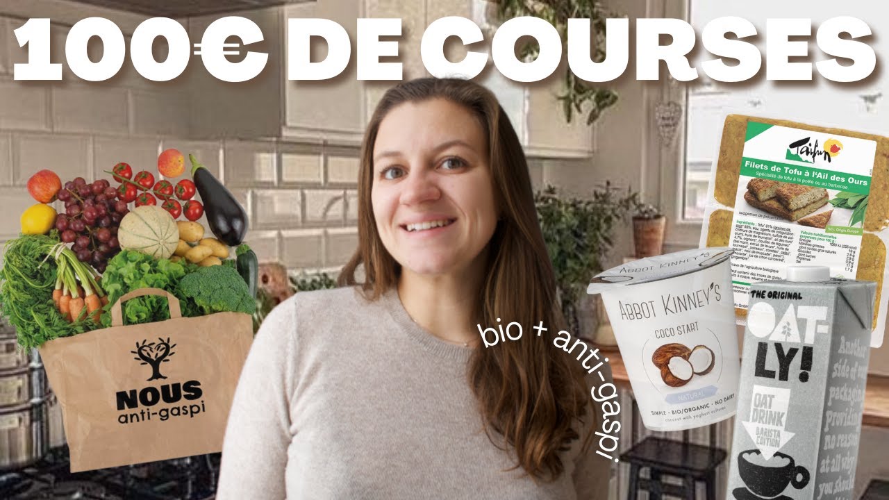 RETOUR DE COURSES : 100€ AU MAGASIN BIO + UN PANIER ANTI GASPI | Végétarien et vrac
