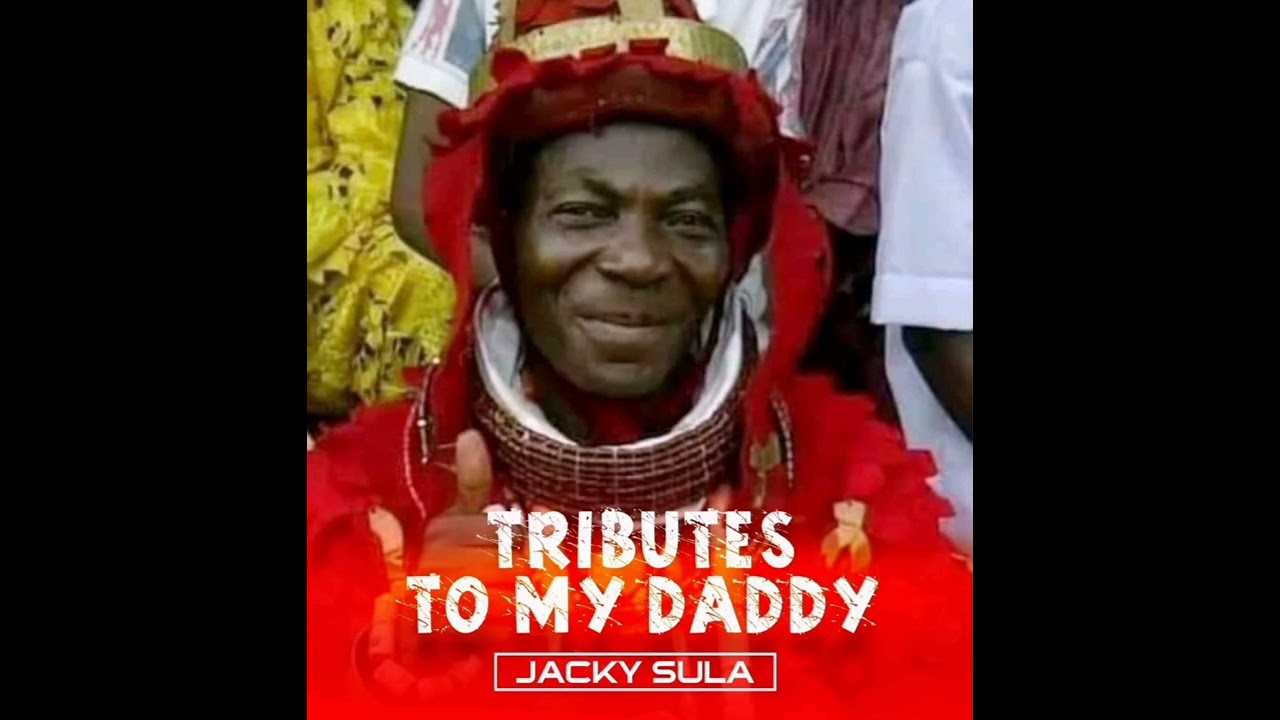 Jacky Sula - Tribute To My Daddy (OFFICIAL AUDIO )