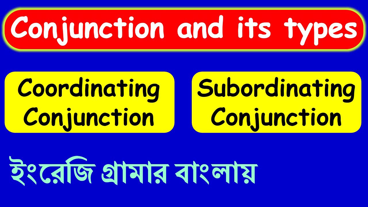 Conjunctions | Types of Conjunctions | Coordinating & Subordinating Conjunctions | Punctuation Rules