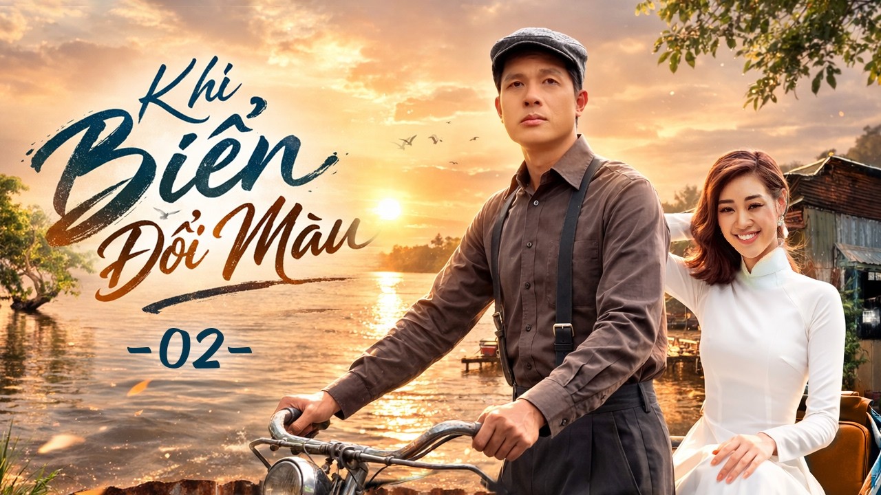 Khi Biển Đổi Màu - Tập 2 | Phim Bộ Việt Nam | Phim Việt Nam Mới Nhất 2026 | Phim Tình Cảm Việt Nam