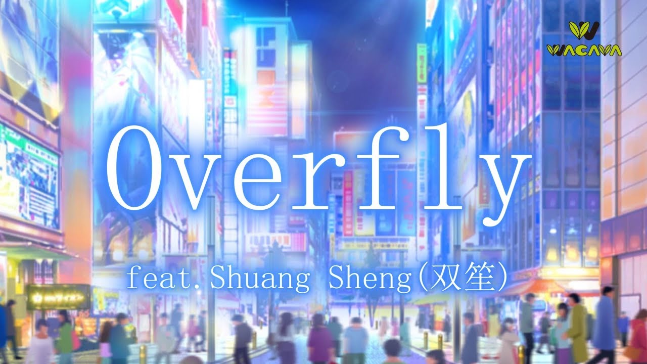 WACAVA - Overfly feat. Shuang Sheng [Official Lyric Video]
