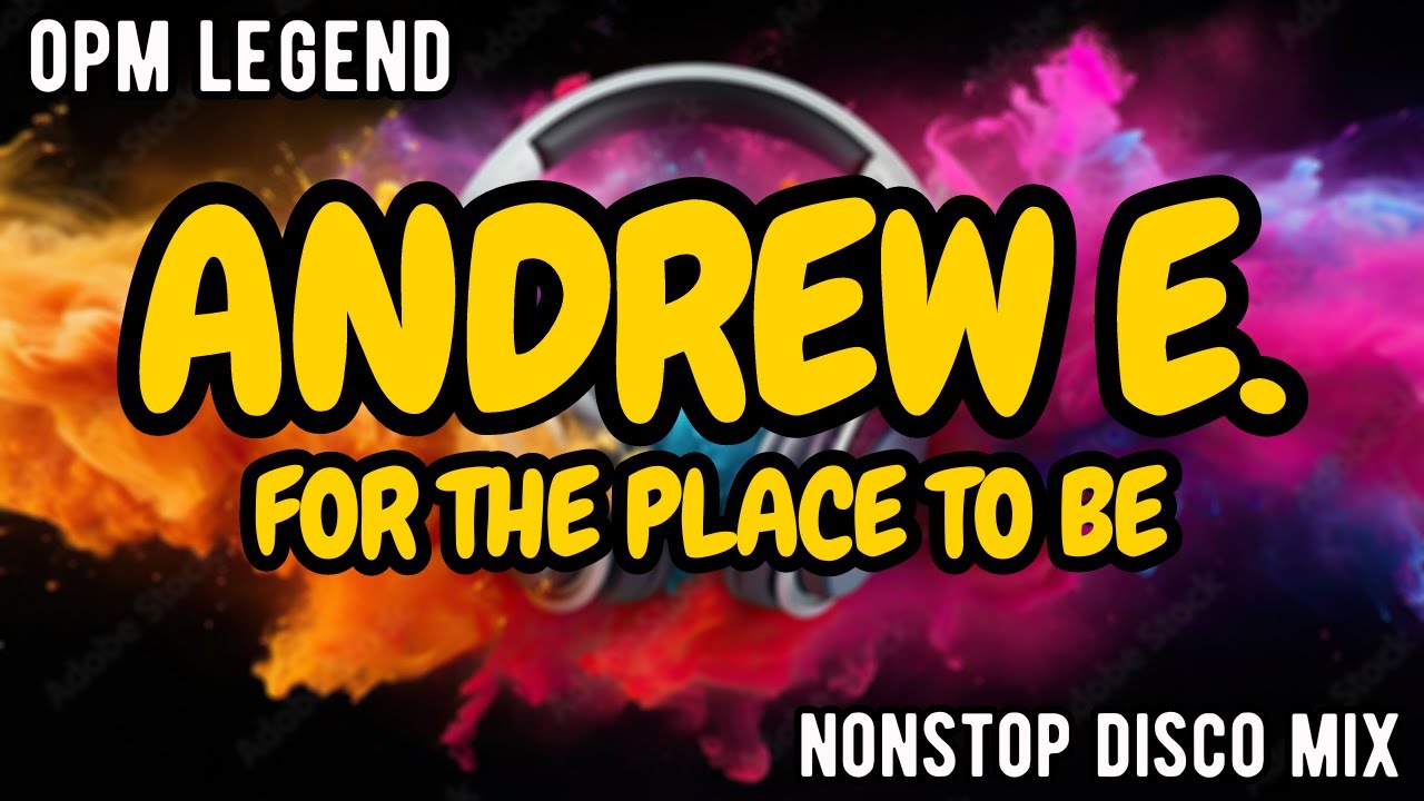 OPM Legend Pinoy Rap Nonstop Disco Mix The best of Andrew E