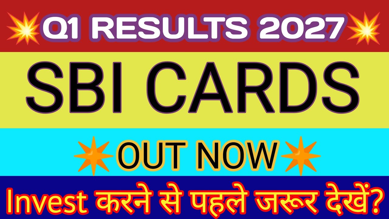 SBI Card Q1 Results 2026 🔴 SBI Card Result 🔴 SBI Cards Results 🔴 SBI Card Latest News 🔴 SBI Card