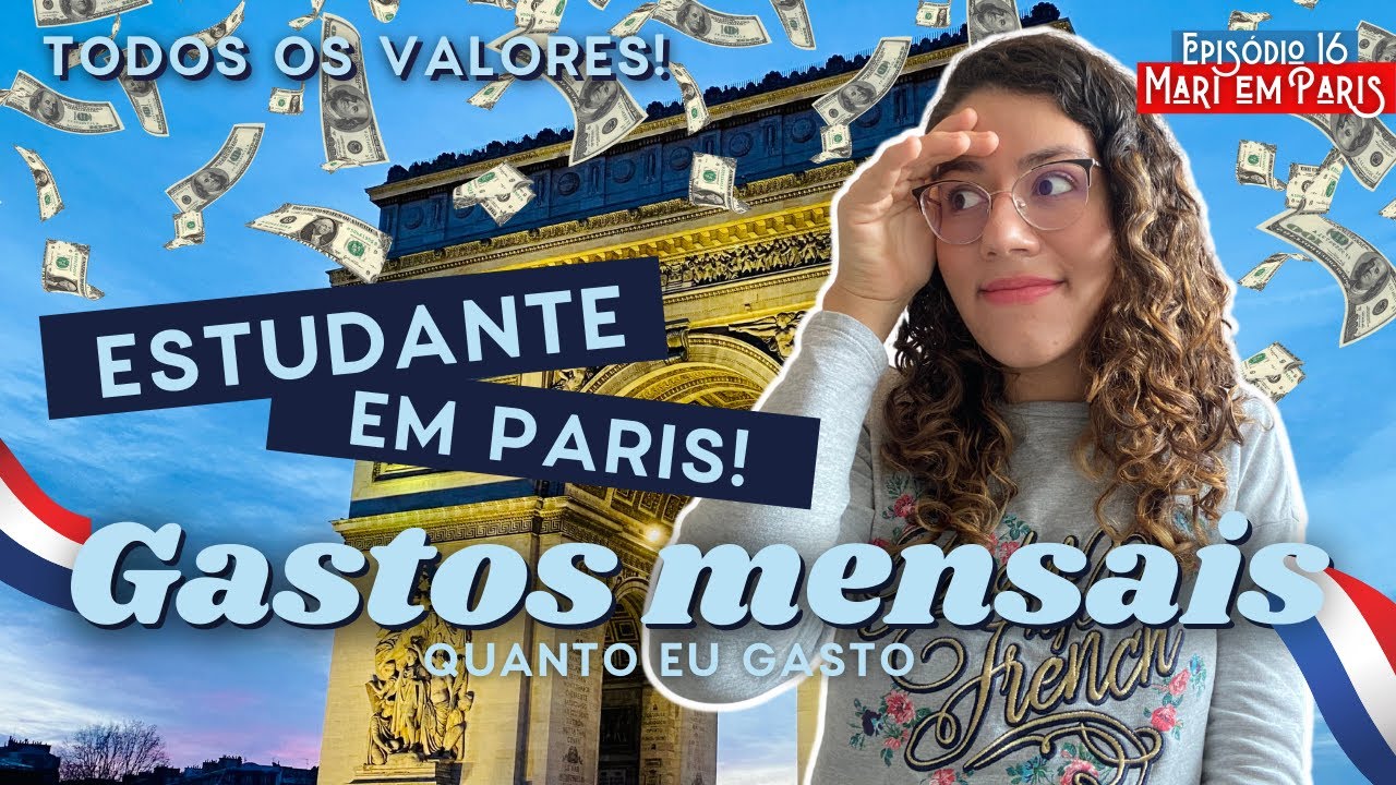 GASTOS MENSAIS COMO ESTUDANTE em PARIS!
