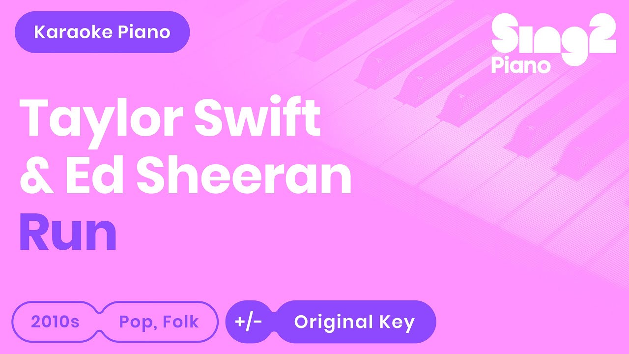 Run Karaoke | Taylor Swift, Ed Sheeran (Karaoke Piano)