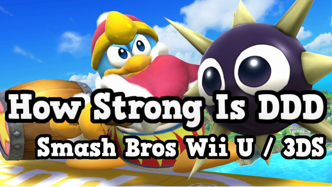 C&acirc;t de puternică este DDD - Smash Bros Wii U / 3DS
