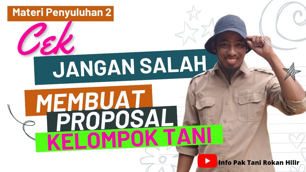 Cara Menyusun Proposal Kelompok Tani dan Kelembagaan Pertanian Lainya, Agar cepat di Realisasi