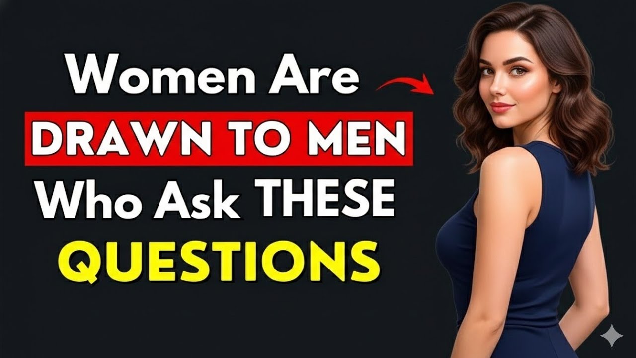 Ask These 6 Questions to Instantly Attract Women | Stoicism