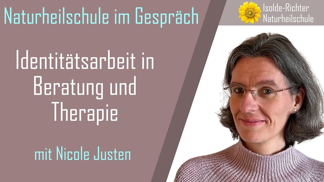 Identitätsarbeit in Therapie und Beratung - Naturheilschule im Gespräch