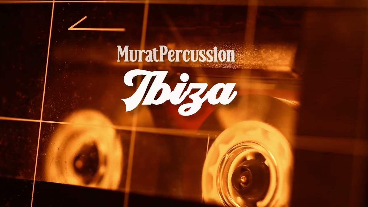 Murat Percussion - IBIZA (Official Music Video)