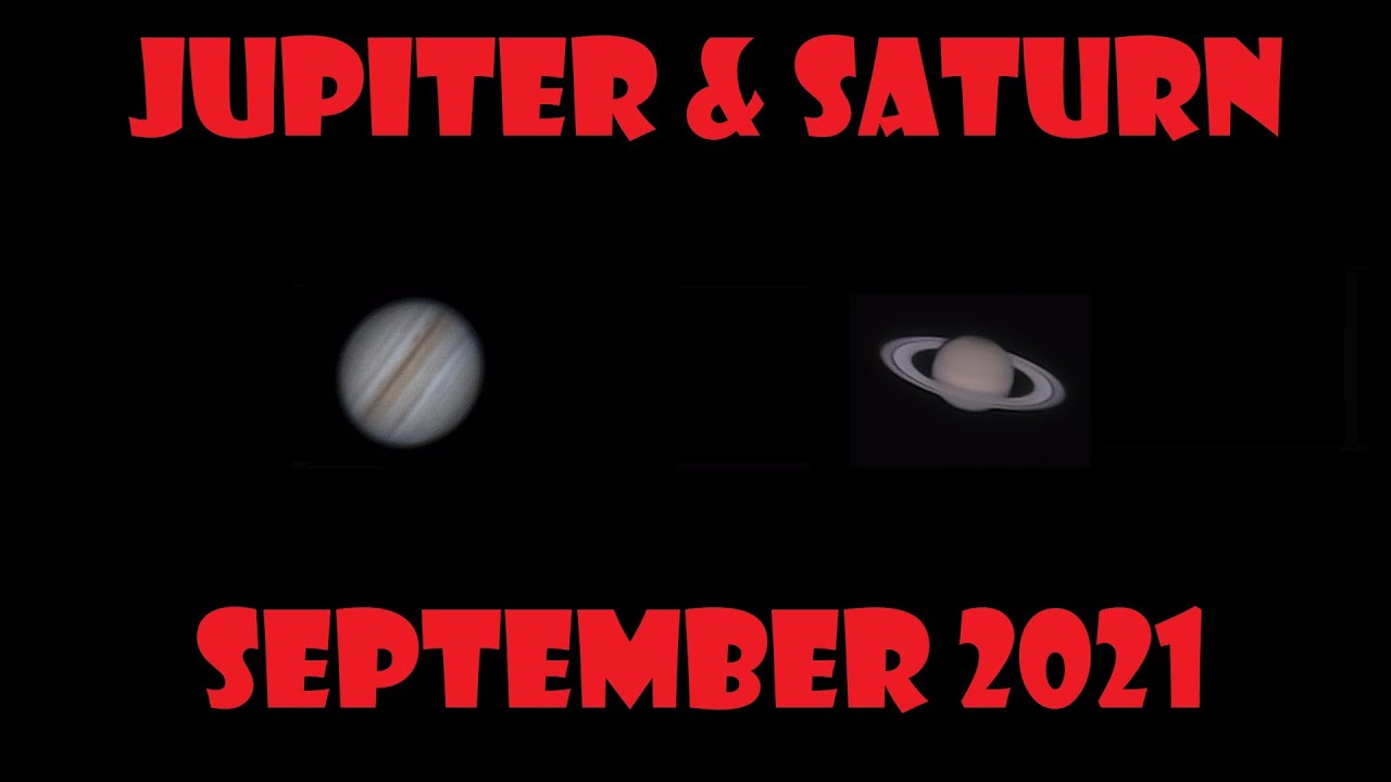 Jupiter & Saturn  - September 2021