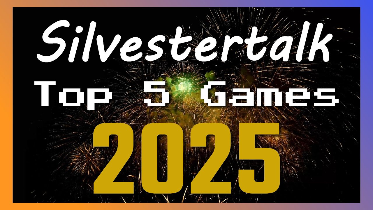 Silvestertalk & Top 5 Games 2025