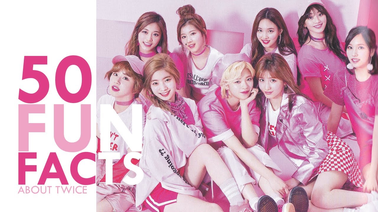 50 FUN FACTS ABOUT TWICE